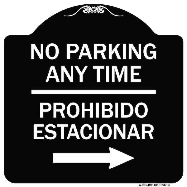 Signmission No Parking Anytime Prohibido Estacionar W/ Right Arrow Heavy-Gauge Alum, 18" x 18", BW-1818-23766 A-DES-BW-1818-23766 - main